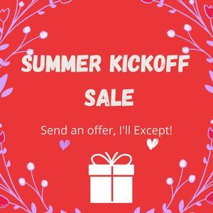 Summer Kickoff Sale!!